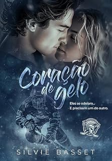 Livro Coração de Gelo: Entre o ódio e o desejo (Gladiadores do Hóquei Livro 1)