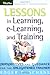 Lessons in Learning, e-Learning, and Training: Perspectives and Guidance for the Enlightened Trainer