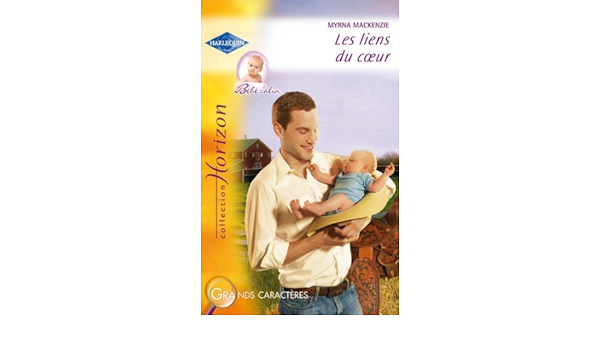 Les Liens Du Coeur Harlequin Horizon French Edition Kindle Edition By Mackenzie Myrna Literature Fiction Kindle Ebooks Amazon Com Les Liens Du Coeur Harlequin Horizon French Edition Kindle Edition By Mackenzie Myrna Literature Fiction Kindle Ebooks Amazon Com