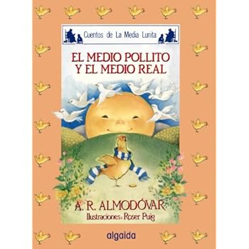 Media lunita nº 16. El medio pollito y el medio real (Infantil - Juvenil - Cuentos De La Media Lunita - Edición En Rústica)