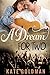 A Dream for Two