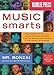 Music Smarts: The Inside Truth and Road-Tested Wisdom from the Brightest Minds in the Music Business by 