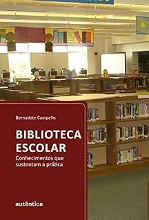 Livro Biblioteca escolar: Conhecimentos que sustentam a prática