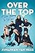 Over the Top: A Raw Journey to Self-Love - Book by Jonathan Van Ness