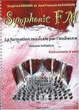 Symphonic FM - Vol. Initiation : Elève : Instruments à vent by 