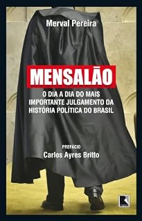 Livro Mensalão: O dia a dia do mais importante julgamento da história política do Brasil