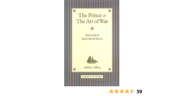 The Prince And The Art Of War Collector S Library By Machiavelli Niccolo New Edition 2004 Amazon Com Books