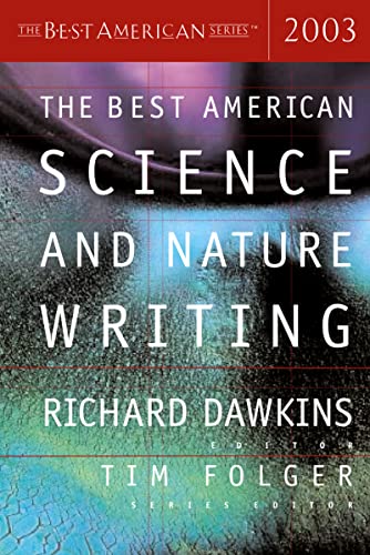 Best Amer Science & Nature 03 Pa: Eloquent and Accessible Science Essays Edited by Richard Dawkins (The Best American Series ®)
