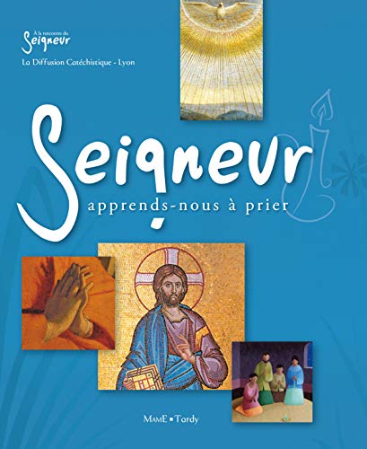 Seigneur, apprends-nous à prier by Diffusion Catéchistique Lyon