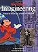 Walt Disney Imagineering: A Behind the Dreams Look At Making the Magic Real (A Walt Disney Imagineer by Disney Book Group