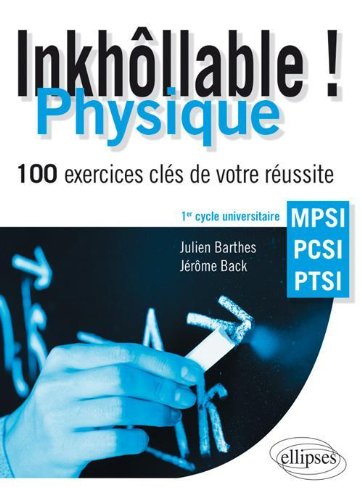 Télécharger Inkhôllable Physique 100 Exercices Clés De - 