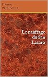 Le naufrage du San Lazaro (French Edition) by Thomas DOZEVILLE