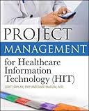Project Management for Healthcare Information Technology Project Management for Healthcare Information Technology