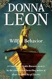 Willful Behavior (Commissario Guido Brunetti Mystery)