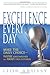 Excellence Every Day: Make the Daily Choice-Inspire Your Employees and Amaze Your Customers - Book by Lior Arussy