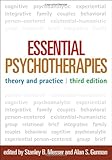 Essential Psychotherapies, Third Edition: Theory and Practice