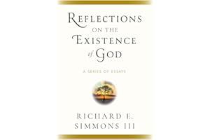 Reflections on the Existence of God: A Series of Essays