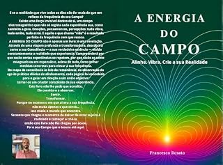 Livro A Energia do Campo: Alinhe. Vibra. Crie a sua Realidade