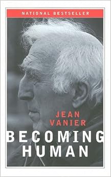 Becoming Human (-10th Anniversary), by Jean Vanier