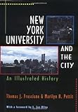 New York University and the City : An Illustrated History, 1831-1996, Frusciano, Thomas J. and Pettit, Marilyn H., 0813523478