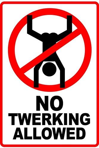 Laminated No Twerking Allowed Sign Humor Art Print 24 x 36in