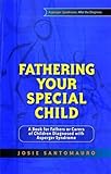 Image de Fathering Your Special Child: A Book for Fathers or Carers of Children Diagnosed with Asperger Syndrome (Asperger Syndrome: Afterh the Diagnosis)