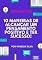 Livro 10 FORMAS DE ALCANÇAR UM PENSAMENTO POSITIVO E TER SUCESSO!: GUIA PRATICO