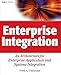 Enterprise Integration: An Architecture for Enterprise Application and Systems Integration