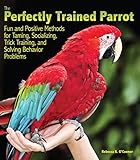 The Perfectly Trained Parrot by Rebecca K. O'Connor