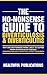 The No-Nonsense Guide To Diverticulosis and Diverticulitis (No-Nonsense Guides To Digestive Diseases Book 1)
