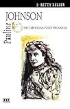 Pauline Johnson (Quest Library (Xyz Publishing)) by Betty Keller (1999-01-01) by 