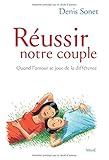 Réussir notre couple (French Edition) by