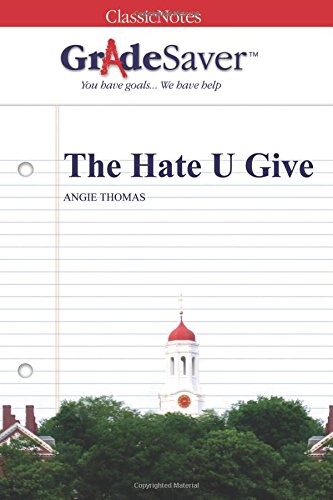 GradeSaver (TM) ClassicNotes: The Hate U Give