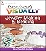 Teach Yourself VISUALLY Jewelry Making and Beading by