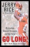Go Long!: My Journey Beyond the Game and the Fame by Jerry Rice, Brian Curtis