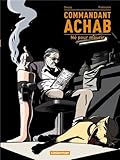 Commandant Achab, Tome 1 : Né pour mourir by