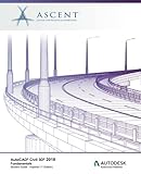 AutoCAD Civil 3D 2018 Fundamentals - Imperial: Autodesk Authorized Publisher by Ascent - Center for Technical Knowledge