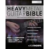 The Heavy Metal Guitar Bible: The Complete Guide to Modern Heavy Metal Guitar