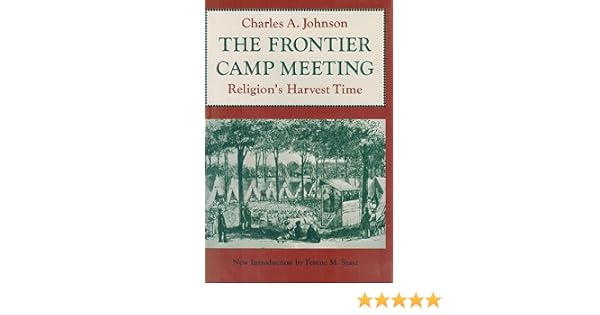 The Frontier Camp Meeting Religions Harvest Time Charles - 