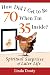 How Did I Get to Be 70 When I'm 35 Inside?: Spiritual Surprises of Later Life