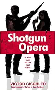 Amazon Com Shotgun Opera A Novel 9780440241713 Victor