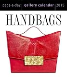 Handbags 2015 Gallery Calendar by Workman (2014-08-06) by