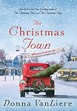 The Christmas Town: A Novel by Donna VanLiere