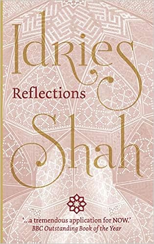 Reflections Shah Idries 9781784790219 Amazon Com Books