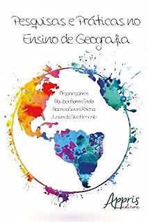 Pesquisas e Práticas no Ensino de Geografia (Educação e Pedagogia)