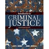 Introduction To Criminal Justice Siegel Larry J Worrall John L 9781305969766 Books