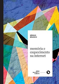 Livro Memória e esquecimento na internet (Pautas em Direito)
