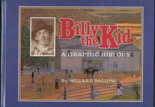 Billy the Kid: A Graphic History: Ballow, Willard: 9780966638103 ...