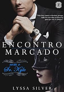 Livro Encontro Marcado com o Sr. Kyle - Livro 1 - Duologia Encontro Marcado
