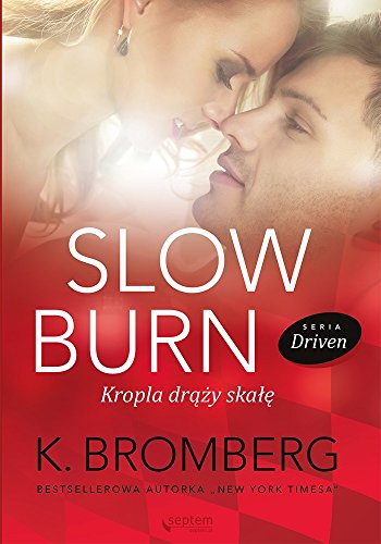 Slow Burn Kropla drazy skale Seria Driven
